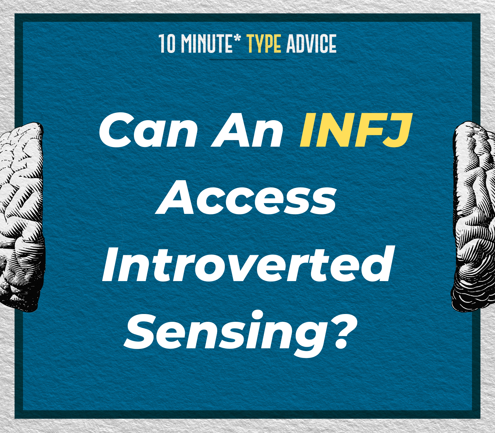 Can An INFJ Access Introverted Sensing? | 10 Min Type Advice | S01:E10