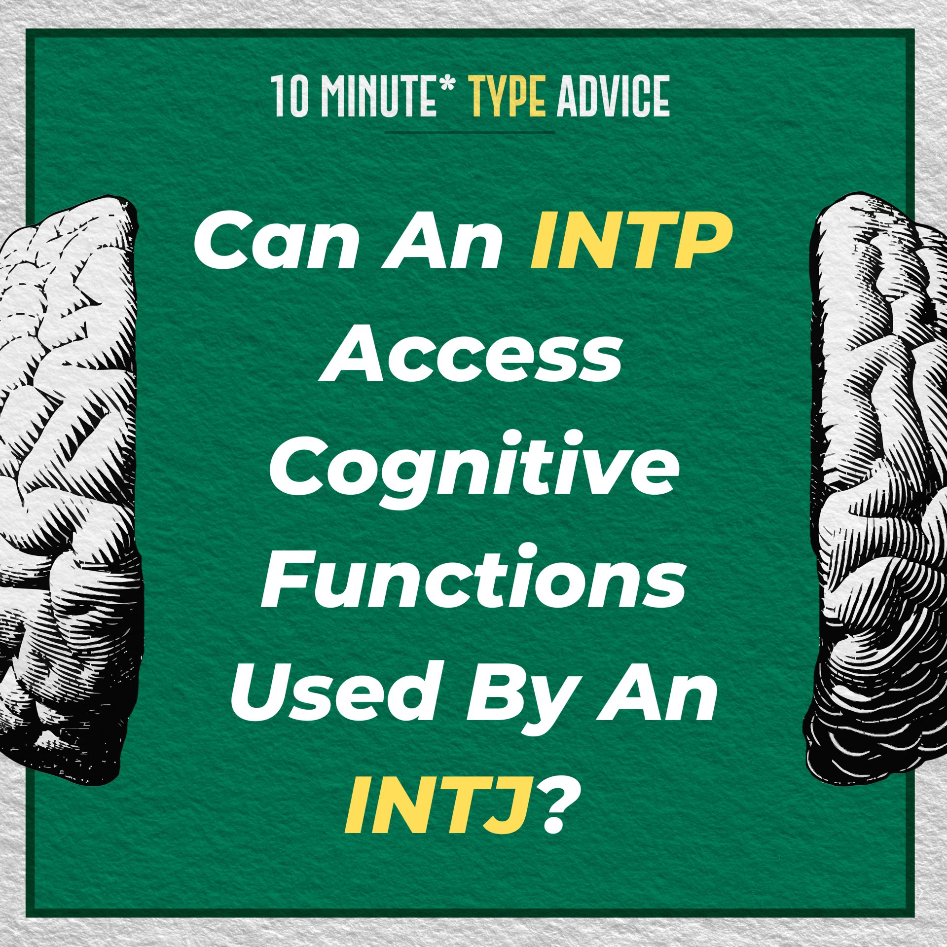 Can An INTP Access Cognitive Functions Used By An INTJ? | 10 Min Type Advice | S02:E01