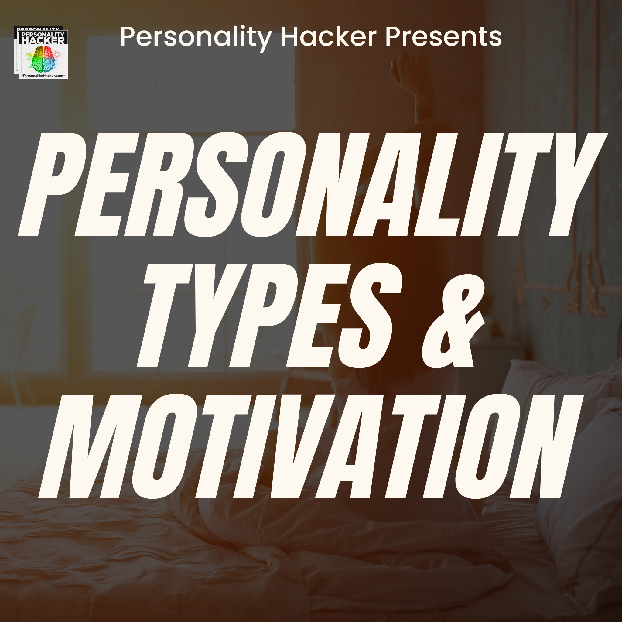 Personality Types & Motivation Masterclass