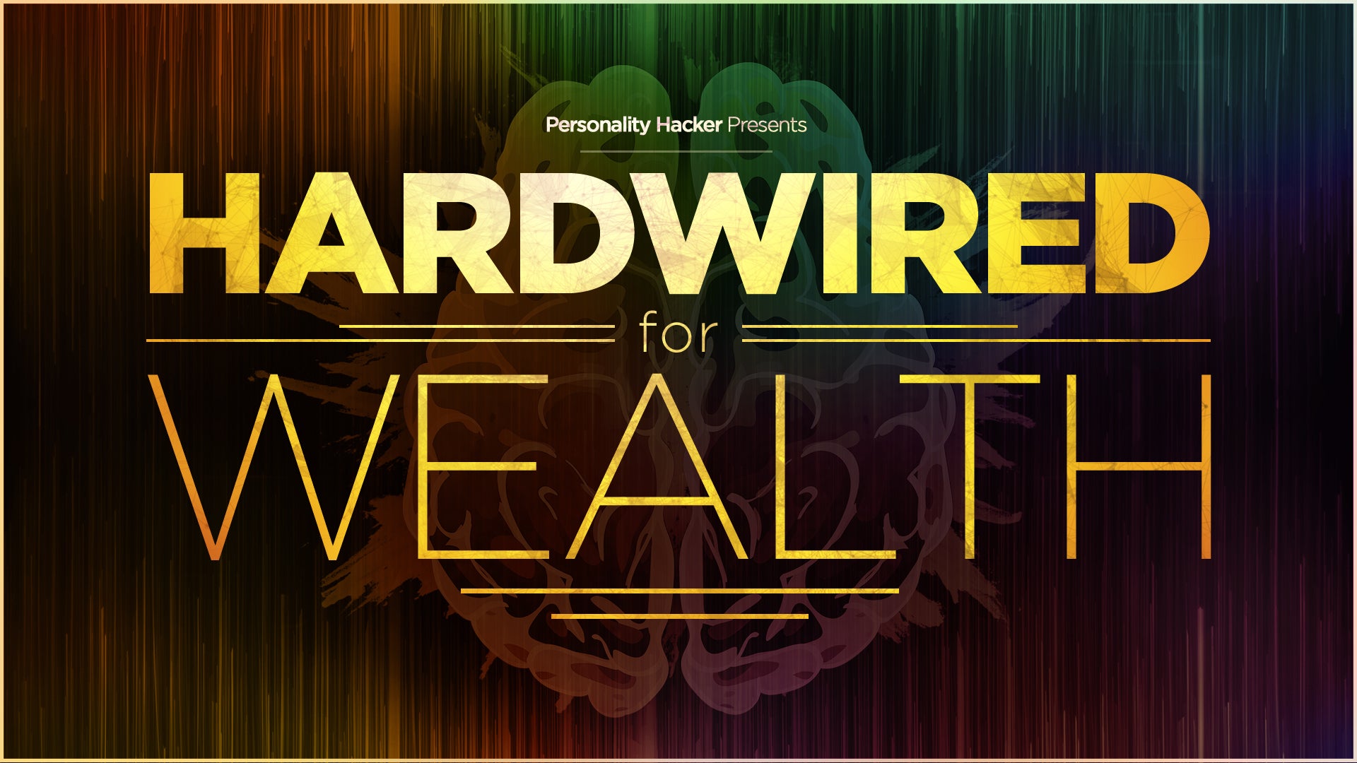 Hardwired For Wealth