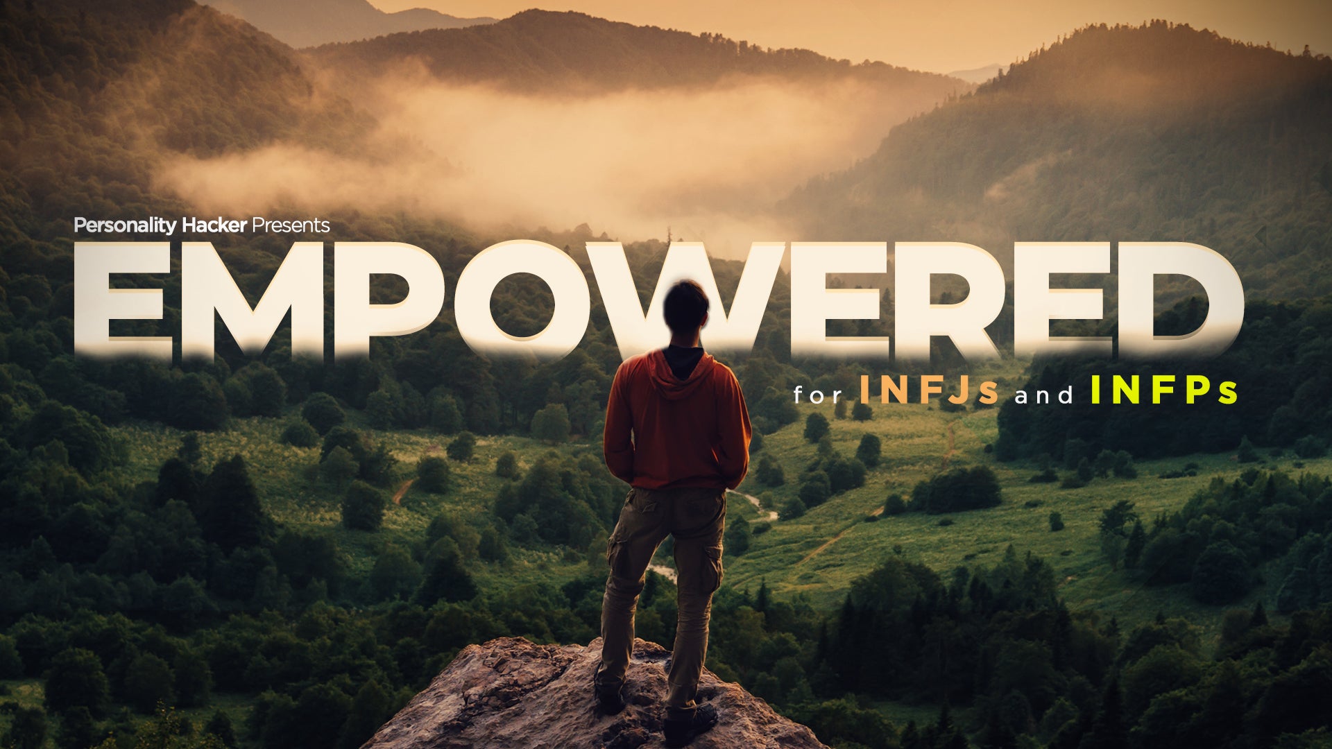 Empowered (For INFJs & INFPs)