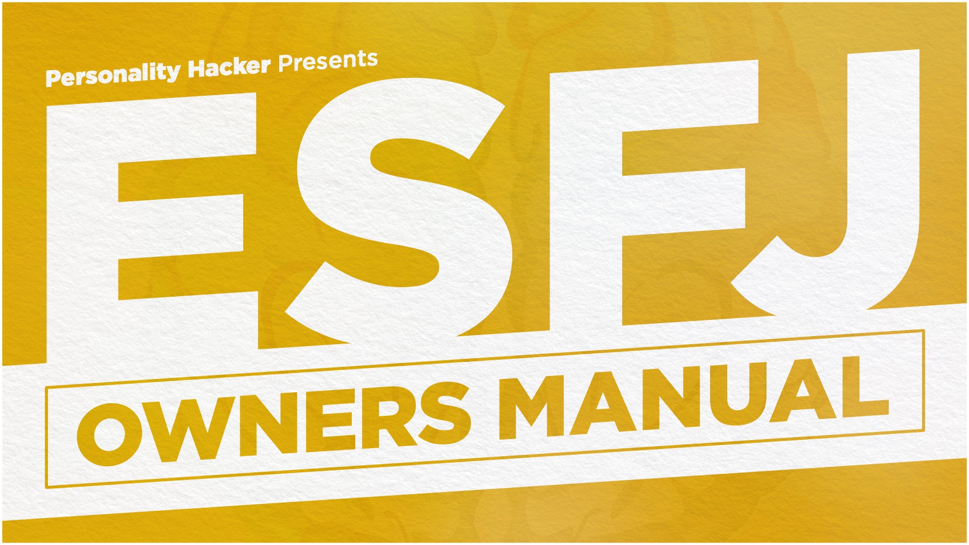 ESFJ Owners Manual Course