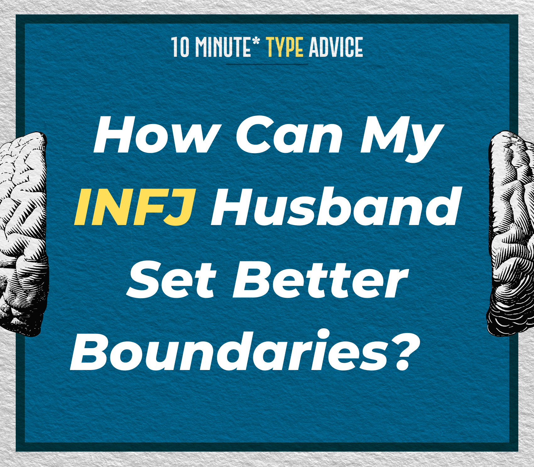 How Can My INFJ Husband Set Better Boundaries? | 10 Min Type Advice | S01:E07