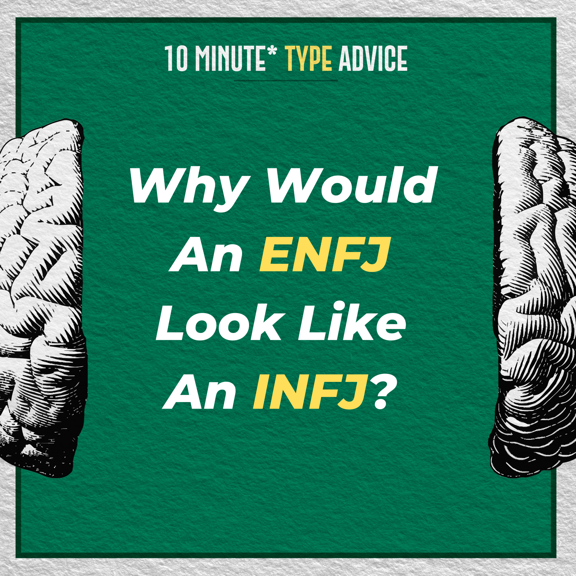 Why Would An ENFJ Look More Like An INFJ? | 10 Min Type Advice | S02:E02