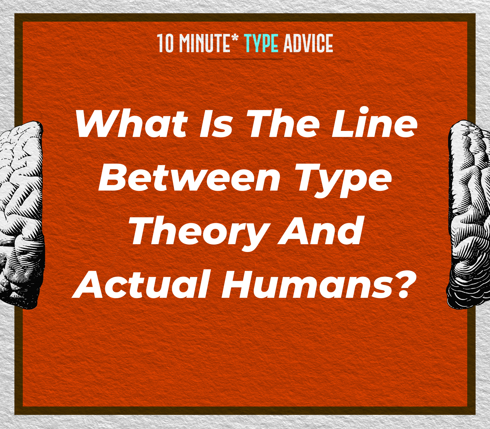 What Is The Line Between Type Theory And Actual Humans?  | 10 Min Type Advice | S03:07