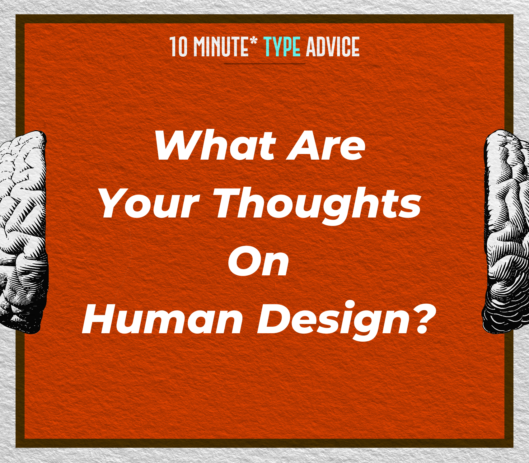 What Are Your Thoughts On Human Design? | 10 Min Type Advice | S03:12