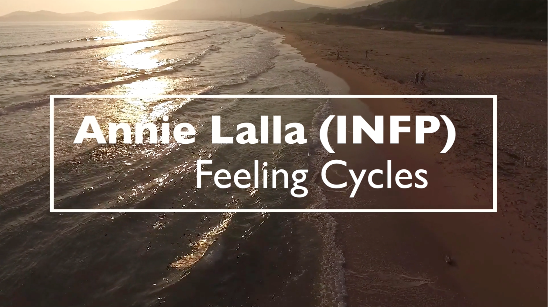 [VIDEO] "Feeling Cycles" with Annie Lalla (INFP)