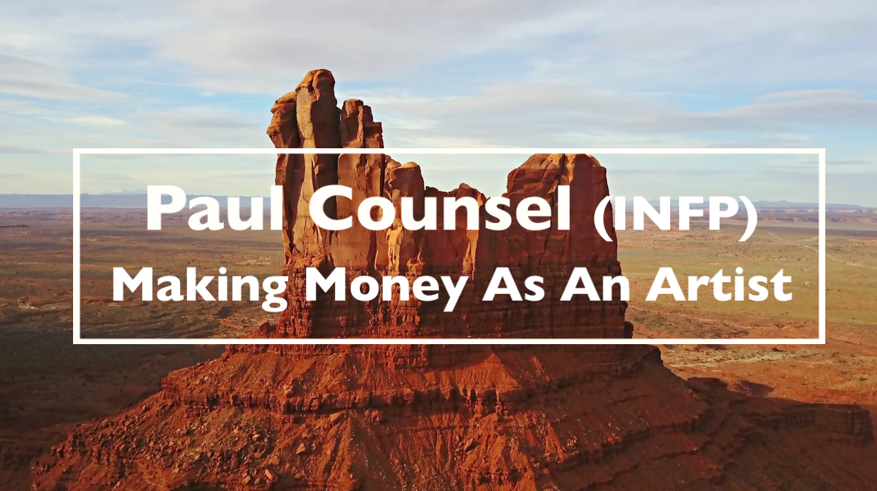 [VIDEO] "Making Money As An Artist" with Paul Counsel (INFP)