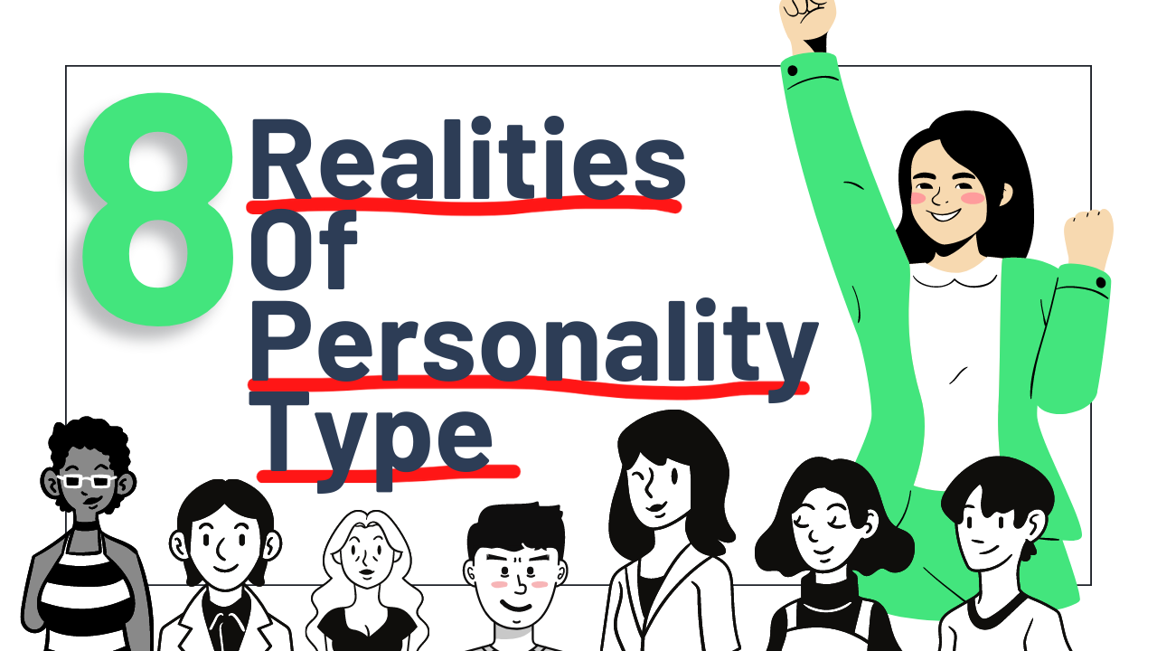 [VIDEO] The 8 Realities Of Personality Type