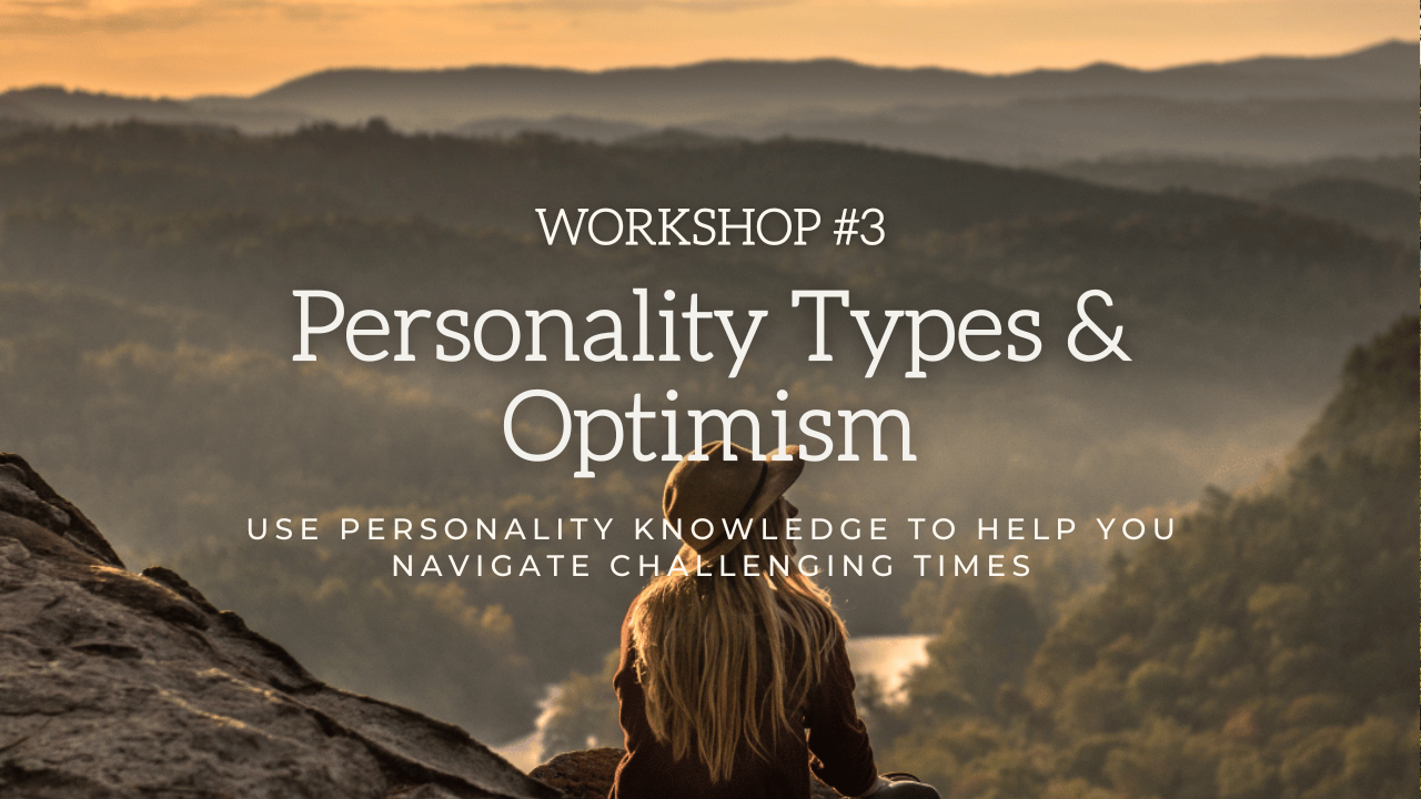 Tools For Emotional Survival: Personality Types & Optimism