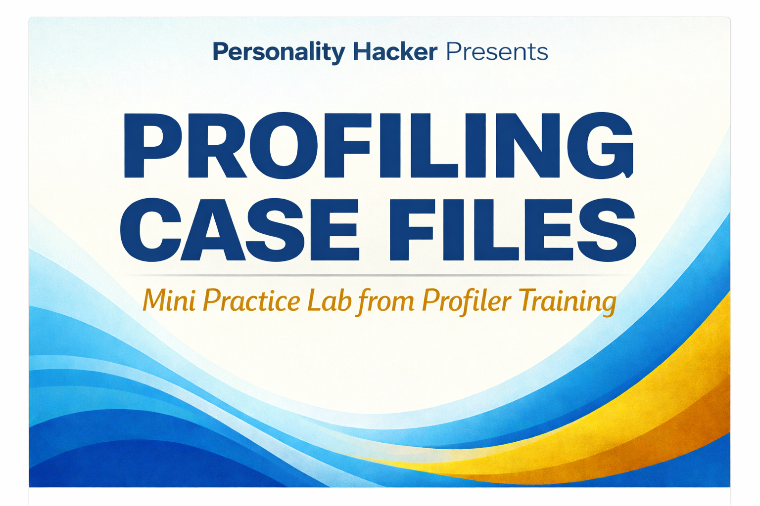 Profiling Case Files and Practice Lab
