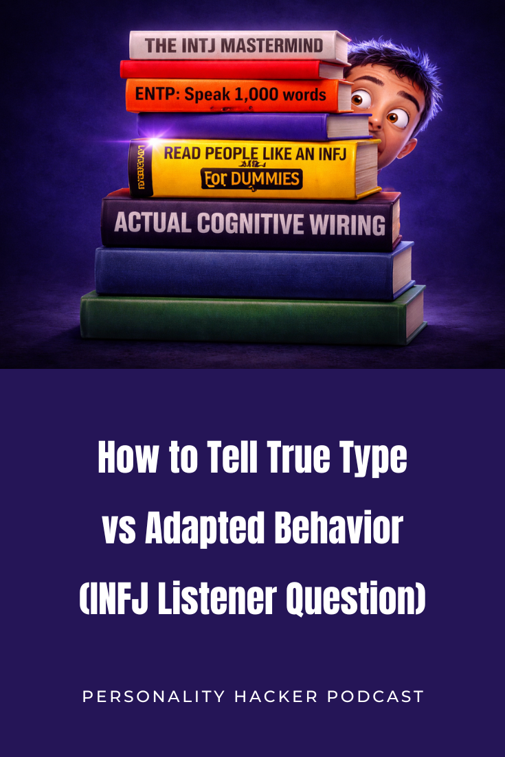 How to Tell True Type vs Adapted Behavior (INFJ Listener Question) | P ...