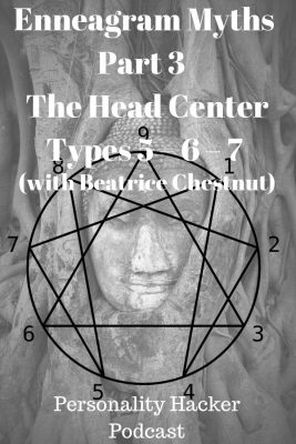 Podcast Episode 0287 Enneagram Myths Part 3 The Head Center