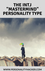 The MBTI Personality Type: INTJ — Let's chase adventures.